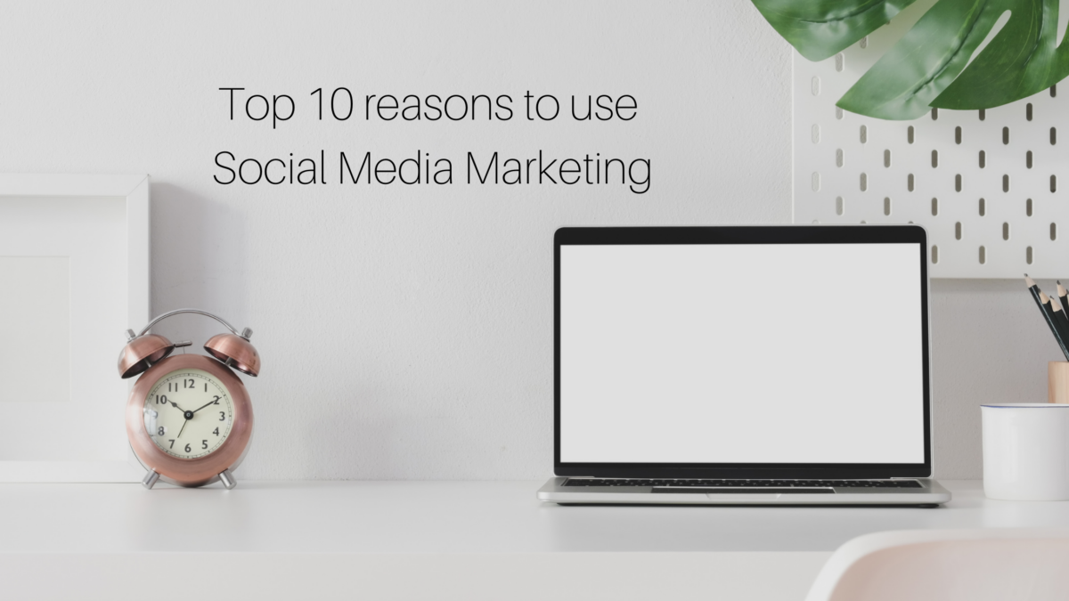 Top 10 reasons to use social media marketing
