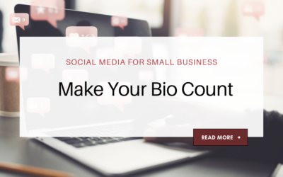 Social Media for Small Business – Make Your Bio Count