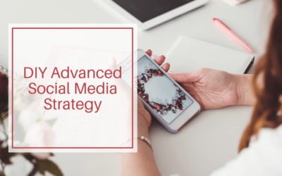 DIY Advanced Social Media Strategy