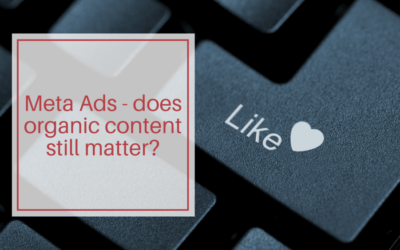 Meta ads – does organic content still matter?