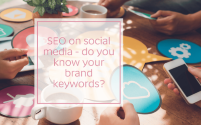 SEO on social media – do you know your brand keywords?